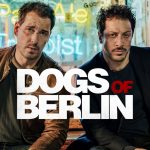 Mengungkap Sisi Gelap Berlin di Serial "Dogs of Berlin"